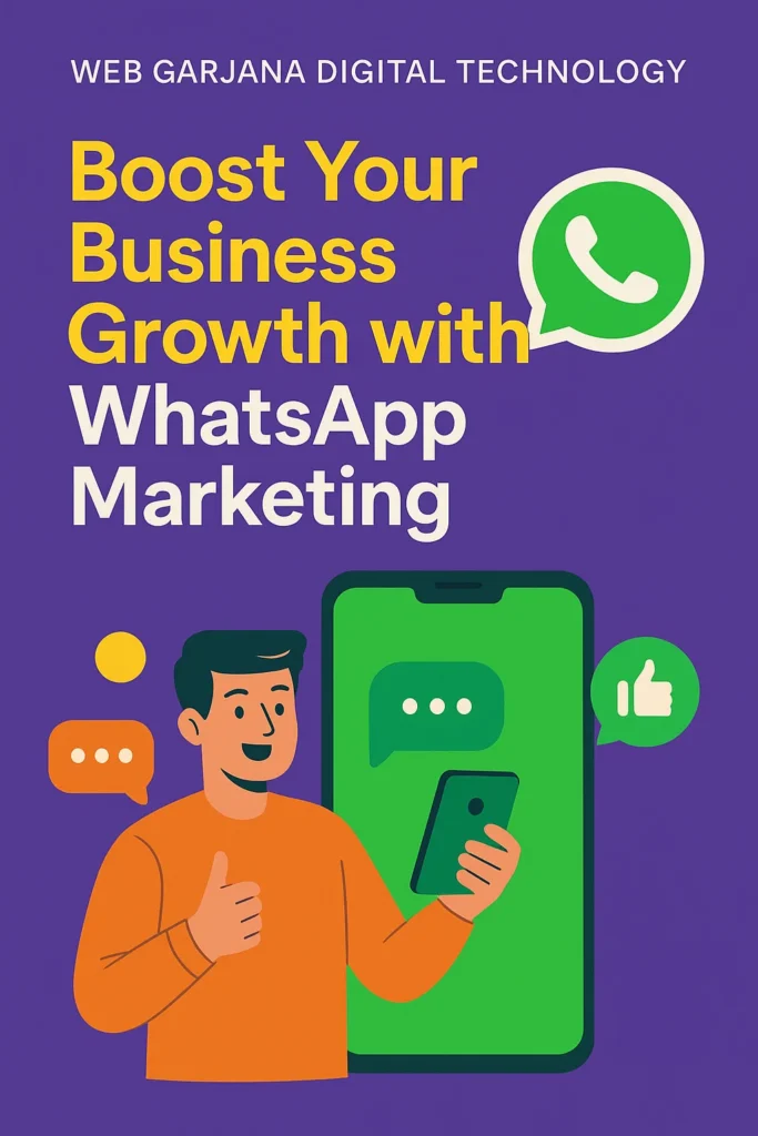 WhatsApp Marketing Services by Web Garjana Digital Technology